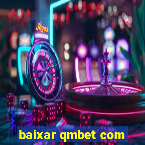 baixar qmbet com